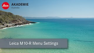 Leica M10R Menu Settings [upl. by Schoof201]