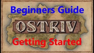 Ostriv  Beginners Guide  Part 1  The game basics and getting a town started [upl. by Audrey]