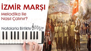 İzmir Marşı Melodika Notaları ve ÇalınışıHızlı  Yavaş [upl. by Barny]