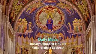 Daily Mass  Rosary Cathedral  111924 [upl. by Pagas]