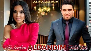 Vefa Şerifova amp Talıb Tale  Aldandım 2024  Yeni Remix Mahnılar Parnoy Music [upl. by Armallas]