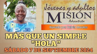 MISIONERO ADVENTISTA 2024 SÁBADO 7 DE SEPTIEMBRE MAS QUÉ UN SIMPLE HOLA HARLIN COSTA RICA [upl. by Swanhildas582]