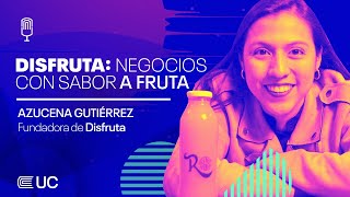 Podcast  Súbete al Cambio con Azucena Gutiérrez fundadora de Disfruta [upl. by Negyam90]