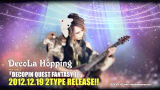 DecoLa Hopping「DECOPIN QUEST FANTASY Ⅱ」 PVCMspotLONGver [upl. by Annawik57]