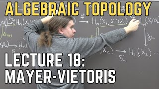 Algebraic Topology 18 MayerVietoris [upl. by Nerfe]