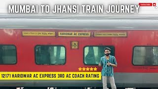 12171 Ltt Haridwar Ac Superfast Express Full Train Journey  Mumbai To Jhansi Train Vlog Vlog 09 [upl. by Ares326]