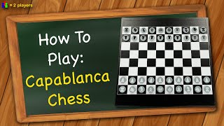 How to play Capablanca Chess [upl. by Morel]