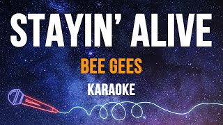 Bee Gees  Stayin Alive Karaoke [upl. by Herod]