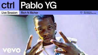 Pablo YG  Rich N Richer Live Session  Vevo ctrl [upl. by Heshum]