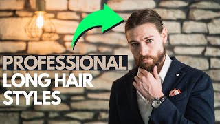 5 PROFESSIONAL Ways To Style Mens Long Hair  Work Approved Hairstyles [upl. by Swan]