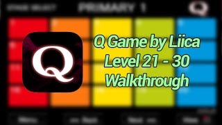 Q Game Walkthrough Level 21 to 30 [upl. by Allianora777]