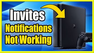 How to FIX Notifications amp Invites Not Working on PS4 Easy Method [upl. by Hudnut]