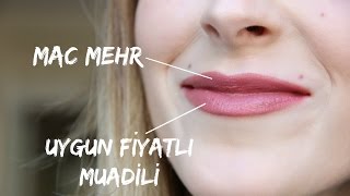 Uygun Fiyatlı Muadil  MAC Mehr Ruj [upl. by Onibas]