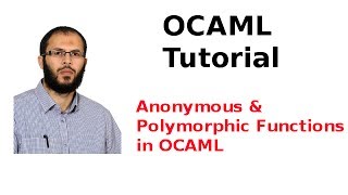 OCAML Tutorial 933 Anonymous and Polymorphic Functions in OCAML [upl. by Rapsag]