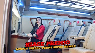 Hiace Premio ESELEN TRANS super Mewah dan Berkelas ⁉️ classic 1 interior [upl. by Fachanan]