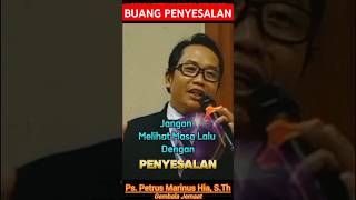 Ps Petrus Marinus Hia STh  BUANG PENYESALAN [upl. by Eybbob]