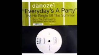 Damozel  Everydays A Party [upl. by Adnamaa]