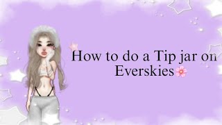 How to do a Tip Jar on Everskies  Tutorial  New Update ♥  Amethyst  EverskiesAmethysttutorial [upl. by Marra]