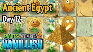 PvZ2 Vanillish  Ancient Egypt Day 12 [upl. by Bell140]