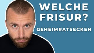 Welche FRISUR bei GEHEIMRATSECKEN ● TOP 7 FRISUREN für Männer mit GEHEIMRATSECKEN [upl. by Laurene]