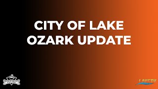 City of Lake Ozark Update [upl. by Wartow744]