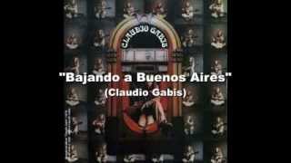 Bajando a Buenos Aires  Claudio Gabis  versión original 1974  vog 184 [upl. by Odeen]