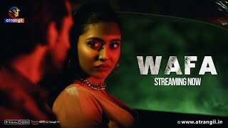 WAFA  Streaming Now  Satrangii  Exclusively On Atrangii Super App [upl. by Drus]