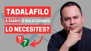 ¿TADALAFILO A DIARIO O SOLO CUANDO LO NECESITES DESCUBRE LA MEJOR OPCIÓN [upl. by Clea298]