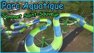 2 SUPER GLISSADES DEAU au Parc Aquatique Sommet SaintSauveur POUR LES ENFANTS [upl. by Deyes]