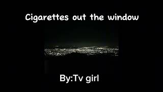 Cigarettes out the windowbyteeveegirl [upl. by Im372]