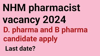 NHM pharmacist vacancy 2024 d pharma and B pharma candidate apply for the job [upl. by Ahsaetal]