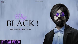 Why Black  Tarsem Jassar  Punjabi Songs 2022  Wazir Patar  Enigma EP  Punjabi Songs [upl. by Netsirt]