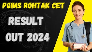 CET PGIMS ROHTRAK  RESULT OUT 2024 CHECK YOUR SCORE PDF ON TELEGRAM CHANNEL LINK IN DISCRIPTION [upl. by Shayne260]