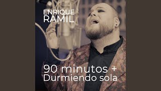 90 Minutos  Durmiendo Sola [upl. by Jory]