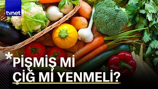 Sebzeleri çiğ yemek mi daha faydalı pişmiş yemek mi [upl. by Llesirg]