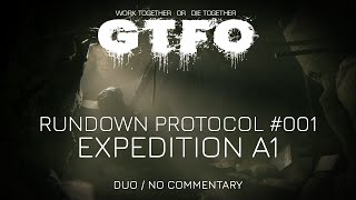 GTFO  Expedition A1 Beta Rundown 001 DuoNo Commentary [upl. by Dolores352]