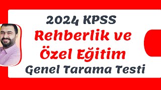 2024 KPSS REHBERKLİK VE ÖZEL EĞİTİM GENEL TARAMA [upl. by Hacim]