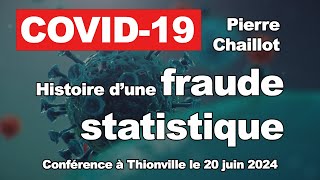 Histoire d’une fraude statistique  Pierre Chaillot  Conférence à Thionville le 20 juin 2024 [upl. by Tahmosh]