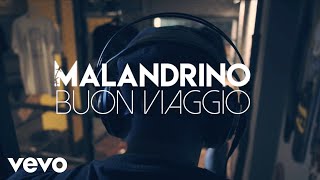 Malandrino  Buon Viaggio Official Video [upl. by Eelnodnarb]