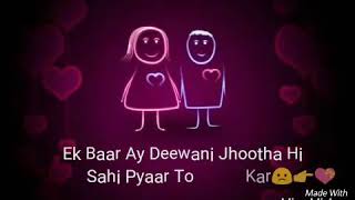 Tadpaye Mujhe Teri Sabhi Baateinlyrical WhatsApp video 2017 [upl. by Witherspoon]