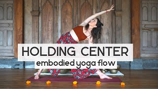 20 min Holding Center Embodied Yoga Flow [upl. by Lily]