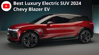 Best Luxury Electric SUV 2024  Chevy Blazer EV [upl. by Netsryk]