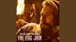 The Log Jam [upl. by Conte]