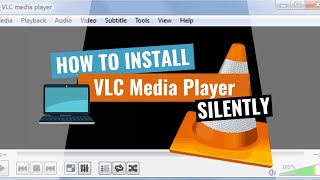 VLC Media Player Silent Install HowTo Guide [upl. by Ibbison]