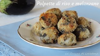 Polpette di riso e melanzane  Rice balls and eggplant [upl. by Alithia]