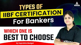 Types of IIBF Certification Courses for Bankers  WHICH ONE IS BEST TO CHOOSE [upl. by Frost]