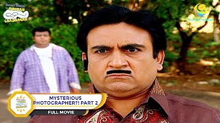 Mysterious Photographer  FULL MOVIE  PART 2  Taarak Mehta Ka Ooltah Chashmah  Ep 1222 to 1224 [upl. by Laniger]