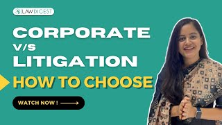 Corporate Law vs Litigation  How to choose your legal career [upl. by Ylrad]