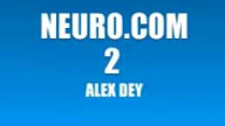 NEUROCOM 2 ALEX DEY [upl. by Ermentrude]