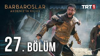 Barbaroslar Akdenizin Kılıcı 27 Bölüm [upl. by Parsaye853]